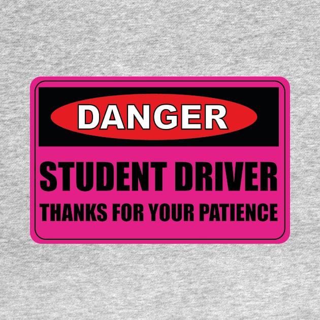 Pink Student Lady Driver Please Be Patient by Art master